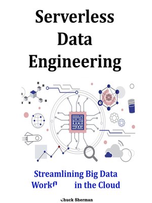 cover image of Serverless Data Engineering